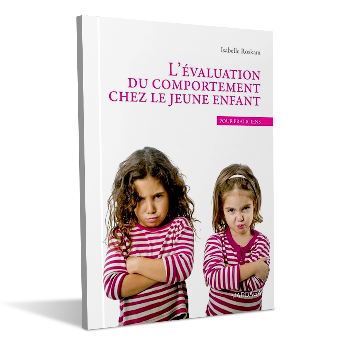 Evaluation du comportement chez le jeune enfant - Isabelle Roskam