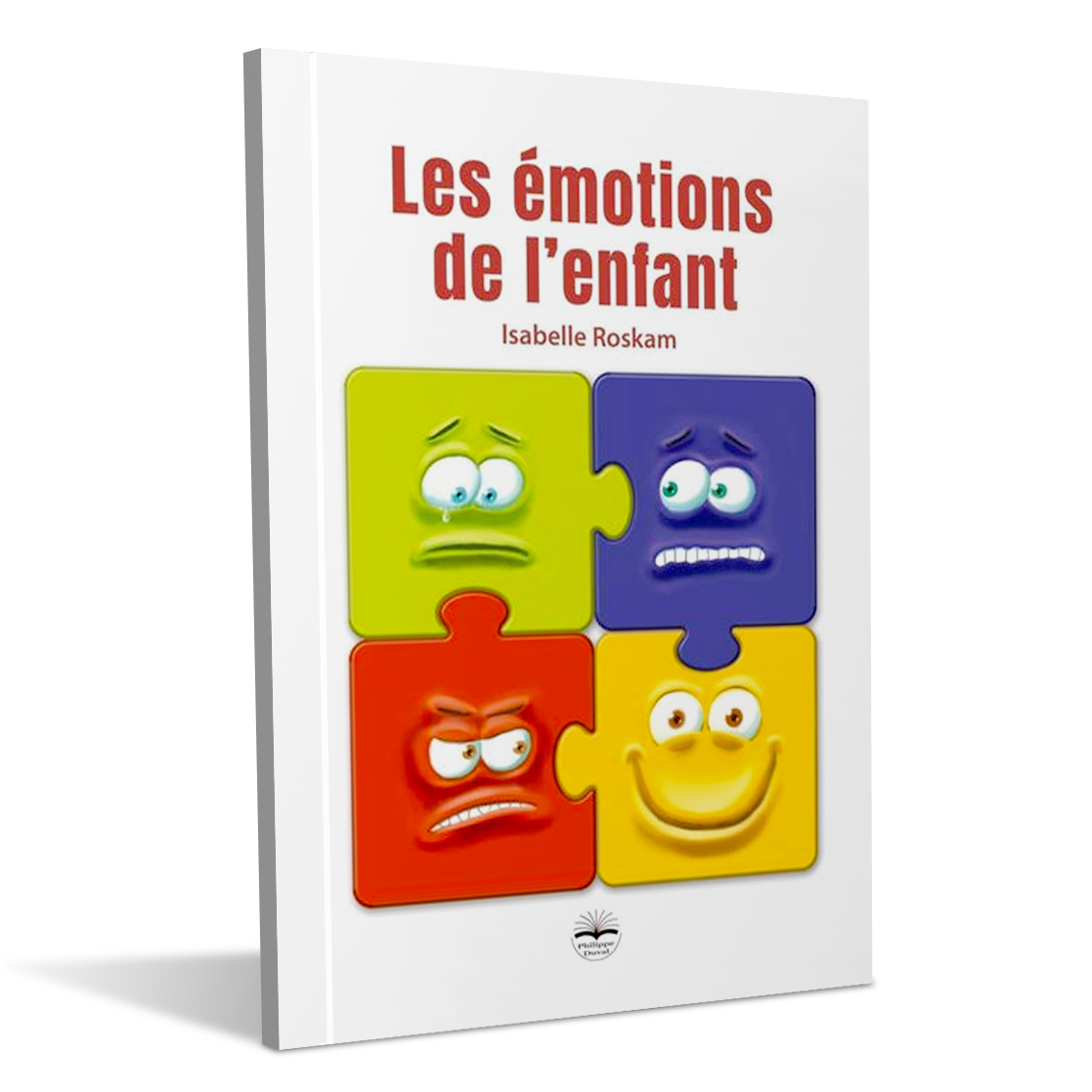Les emotions des enfants - Isabelle Roskam